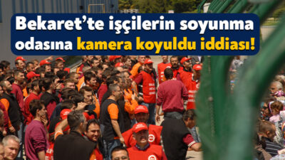 Kocaeli’de faaliyet gösteren Bakaert fabrikasında soyunma odalarına, yemekhaneye, çay molalarındaki