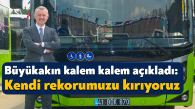 Kocaeli Büyükşehir Belediye Başkanı Tahir Büyükakın, son 6 ayda alınan