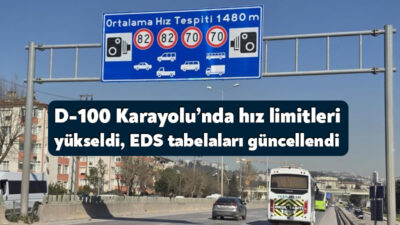 Kocaeli D-100 Karayolu’nda hız limitleri yükseltilen iki bölgede EDS tabelaları