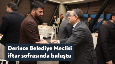 Derince Belediye Başkanı Av. Sertif Gökçe’nin ev sahipliğinde düzenlenen iftar