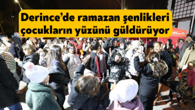 Ramazan’ın güzelliklerini mahallelere taşıyan Derince Belediyesi’nin düzenlediği Ramazan Şenlikleri, iftardan