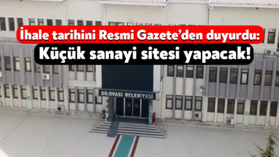 Dilovası Belediyesi, Demirciler Mahallesi’nde küçük sanayi sitesi yapım işini ihale