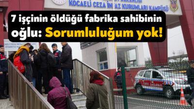 Kocaeli'nin Dilovası ilçesinde 7 kişinin hayatını kaybettiği fabrika yangınına ilişkin