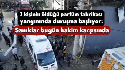 Dilovası’ndaki parfüm fabrikasında Kasım 2025’te meydana gelen yangında 7 kişi