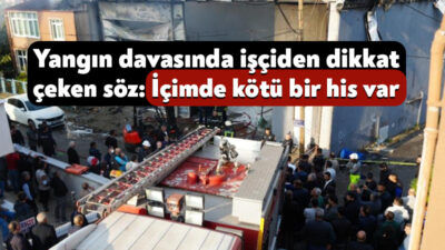 Kocaeli'nin Dilovası ilçesinde 7 kişinin hayatını kaybettiği fabrika yangınına ilişkin