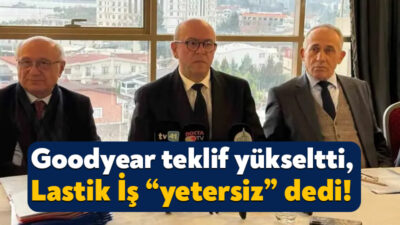 Lastik fabrikalarında görevli yaklaşık 5 bin personeli ilgilendiren toplu sözleşme