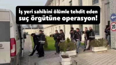 Kocaeli’de bir iş yeri sahibinden yüksek miktarda para talep ederek,