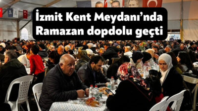 Kocaeli Büyükşehir Belediyesi’nin İzmit Kent Meydanı’nda kurduğu Ramazan Çadırı’nda her