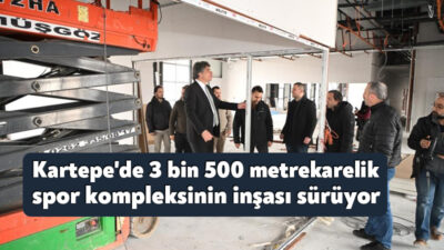 Kartepe'de her yaştan vatandaşa hizmet verecek yeni spor kompleksinin yapım