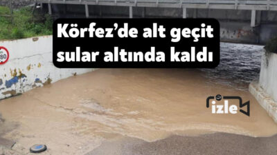 Kocaeli'nin Körfez ilçesinde etkili olan sağanak sebebiyle sular altında kalan