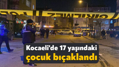 Kocaeli'nin Körfez ilçesinde markette çıkan bıçaklı kavgada 17 yaşındaki çocuk