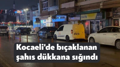 Kocaeli'nin İzmit ilçesinde sokak başında başlayan tartışma kısa sürede büyüyerek