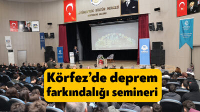 Körfez’de vatandaşlarda deprem bilincini artırmak amacıyla kapsamlı bir eğitim programı