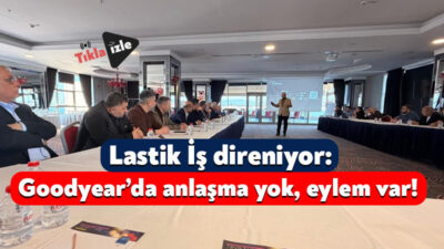 Kocaeli ve Sakarya’daki lastik fabrikalarında toplu sözleşme görüşmeleri devam ediyor.