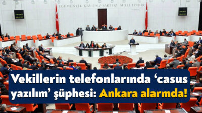 Bazı milletvekili ve bürokratların telefonlarında aşırı ısınma, hızlı şarj kaybı