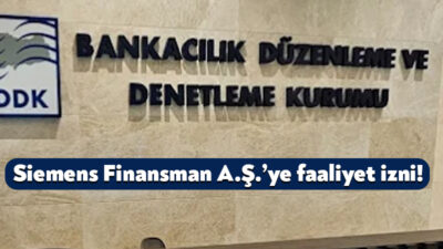 BDDK tarafından Resmi Gazete’de yayınlanan kararda Siemens Finansman A.Ş.’nin kurulmasına