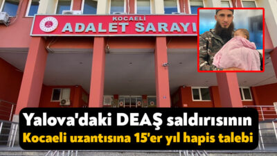 Yalova'da 3 polis memurunun şehit edildiği terör örgütü DEAŞ operasyonunun