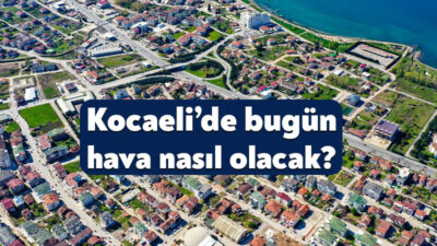 Meteoroloji tarafından 25 Nisan 2026 Kocaeli hava durumu raporu yayınlandı.