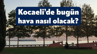 Meteoroloji Genel Müdürlüğü tarafından 28 Nisan 2026 Kocaeli hava durumu