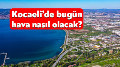 Haziran ayının ilk gününde Kocaeli’de yaz havası etkisini gösterecek. Meteoroloji