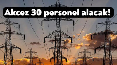 Akcez Enerji Yatırımları AŞ, çalışacak 30 personel alımı gerçekleştirecek. Şirket