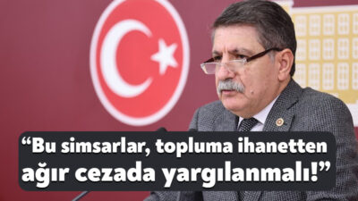 “Halkın sağlığıyla oynayarak milyarlarca lira para kazanan ve bunu meslek