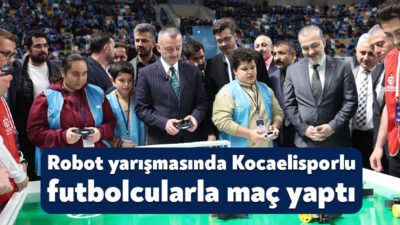 Kocaeli Büyükşehir Belediye Başkanı Tahir Büyükakın, KODELİG’26 Ulusal Robot Yarışması’nın