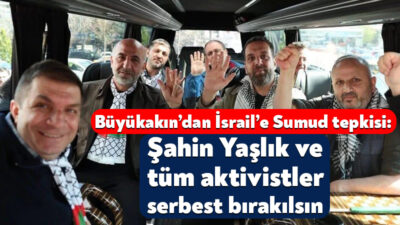 Kocaeli Büyükşehir Belediye Başkanı Tahir Büyükakın, uluslararası hukuku hiçe sayarak