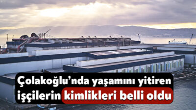 Dilovası’nda bulunan Çolakoğlu Metalurji fabrikasındaki ark ocağında çökmenin yaşanması sonucunda