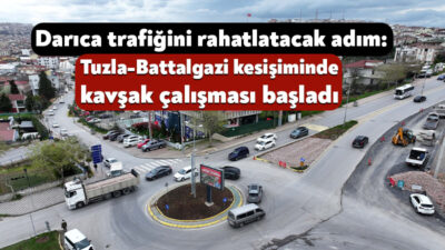 Kocaeli Büyükşehir Belediyesi, Darıca Tuzla Caddesi ile Battalgazi Caddesi’nin kesişiminde