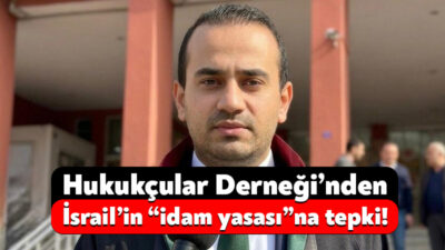 Hukukçular Derneği, İsrail Parlamentosu’nda Mart 2026’da kabul edilen idam yasasını
