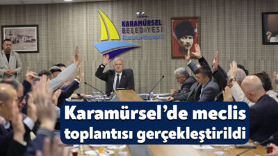 Karamürsel Belediyesi Nisan Ayı Olağan Meclis Toplantısı, Karamürsel Belediye Meclis