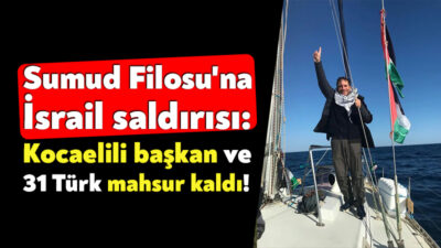 İsrail donanması, Gazze’ye insani yardım taşıyan Küresel Sumud Filosu’na uluslararası