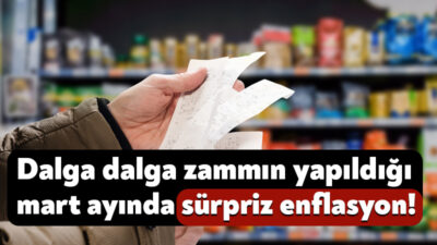 TÜİK, mart ayı enflasyonunu açıkladı. Zamların oluk oluk aktığı mart