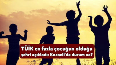 TÜİK’in “İstatistiklerle Çocuk 2025” araştırması açıklandı… Türkiye’de çocuk oranı %24,8’e