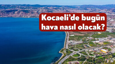 Meteoroloji, 16 Mayıs 2026 Kocaeli hava durumu raporunu yayınladı. Buna