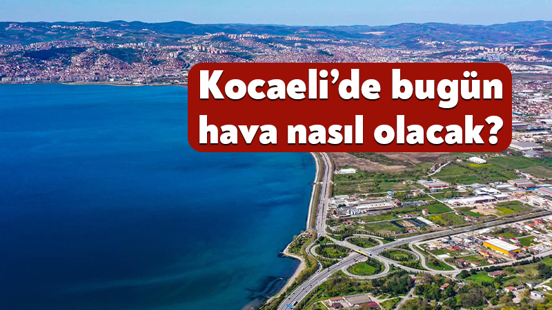 Meteoroloji tahminlerine göre Kocaeli'de 28 Haziran Pazar günü yağış beklenmiyor.
