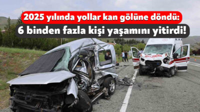 TÜİK, 2025 yılında meydana gelen trafik kazalarının verilerini yayınladı. Buna
