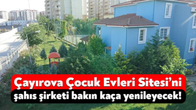 YİKOB, Çayırova Çocuk Evleri Sitesi’ni yenilemek için ihaleye çıktı. 15