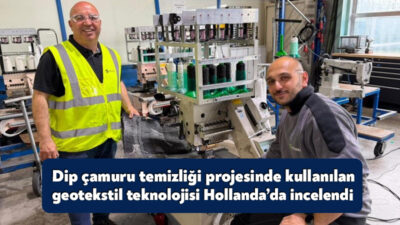 İzmit Körfezi Dip Çamuru Temizliği Projesi kapsamında Hollanda’da gerçekleştirilen teknik