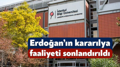 Cumhurbaşkanı Recep Tayyip Erdoğan’ın kararıyla İstanbul Bilgi Üniversitesi’nin faaliyetleri sonlandırıldı.