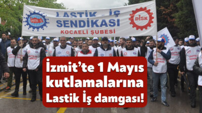 İzmit’te bugün sendikalar 1 Mayıs Emek ve Dayanışma Günü kapsamında