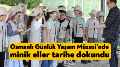 Kartepe Belediyesi bünyesinde hizmet veren Osmanlı Günlük Yaşam Müzesi, kapılarını
