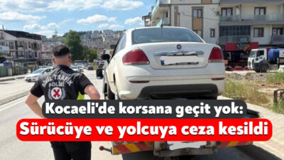 Kocaeli'de korsan taksicilik yapan sürücüye 100 bin, yolcuya ise 3