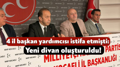 MHP Kocaeli’de 4 il başkan yardımcısının istifası sonrasında yeni bir