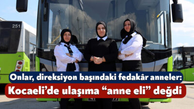Kocaeli Büyükşehir Belediyesi iştiraki UlaşımPark’ta görev yapan kadın otobüs şoförleri,