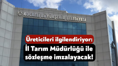 Kocaeli Büyükşehir Belediyesi’nin meclis toplantısında üreticilere yönelik gündem maddesi görüşülecek.