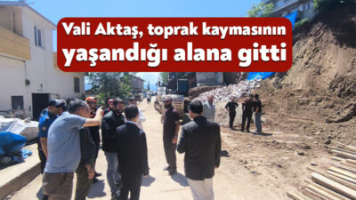 Kocaeli Valisi İlhami Aktaş, İzmit’in Topçular Mahallesi’nde meydana toprak kayması