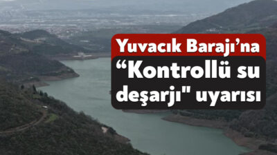 Kocaeli Valiliği, bölgede beklenen yağışlı periyot nedeniyle Yuvacık Barajı'nda kontrollü