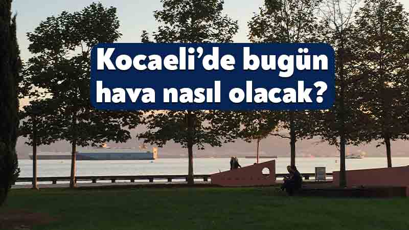 Kocaeli'de 25 Haziran Perşembe günü güneşli ve sıcak hava etkisini